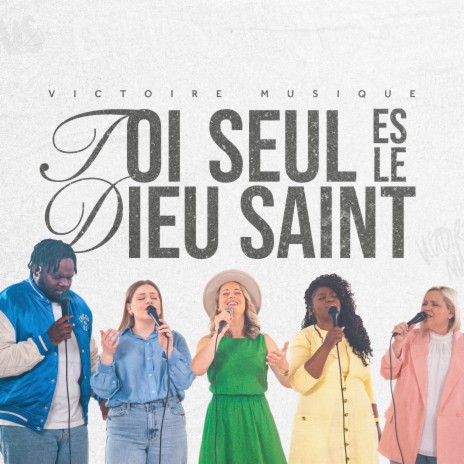 Toi seul es le Dieu saint ft. Émilie Charette | Boomplay Music