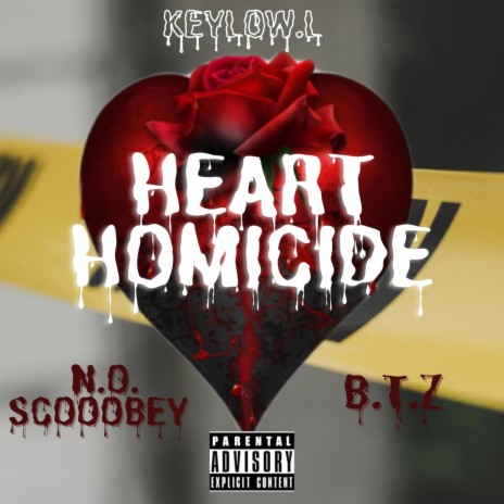 Heart Homicide c/s ft. B.T.Z & N.O. scooobey
