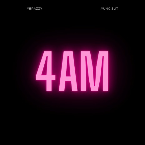4AM ft. Yung Slit | Boomplay Music
