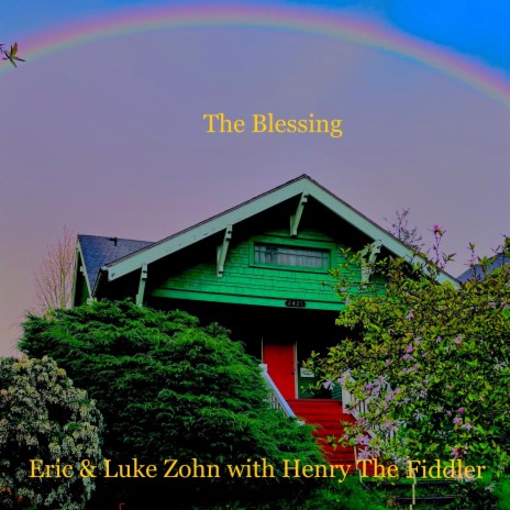 The Blessing ft. Luke Zohn & Henry The Fiddler | Boomplay Music