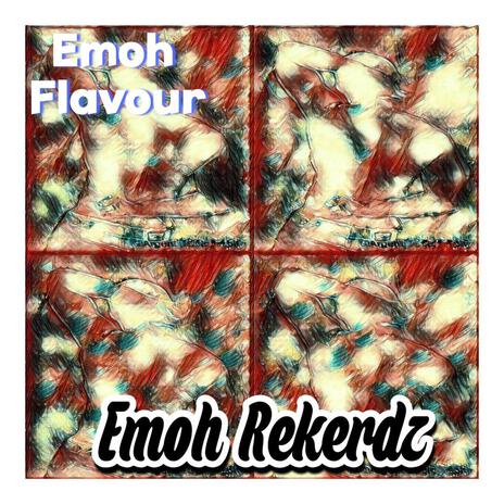 Emoh Flavour | Boomplay Music