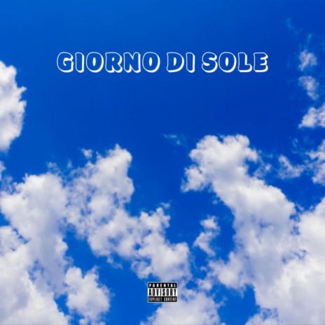 Giorno di Sole ft. Eyba | Boomplay Music