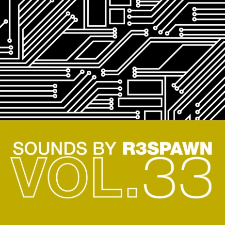Sounds by R3SPAWN Vol. 33 | Boomplay Music