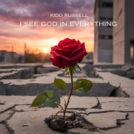 I see god in everything | Boomplay Music