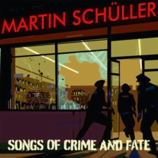 Songs of Crime and Fate