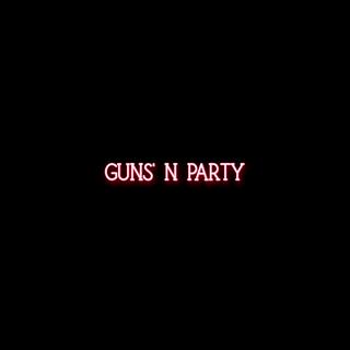 Guns' N Party