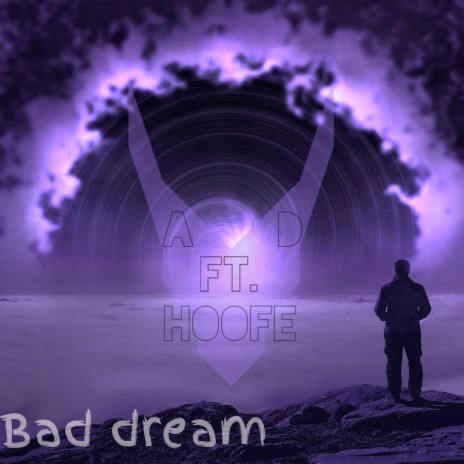 Bad dream ft. Rob Hoofe