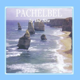 Pachelbel by the Sea (An Hour of Solo Piano)