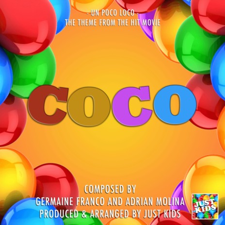 hans Tæl op kapsel Just Kids - Un Poco Loco (From "Coco") MP3 Download & Lyrics | Boomplay