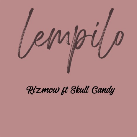 Lempilo (feat. Skull candy)