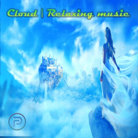 Cloud | Relaxing music | Boomplay Music