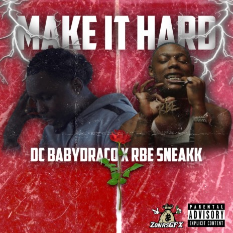 Make It Hard ft. Sneakk | Boomplay Music