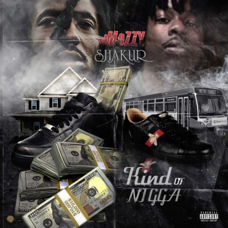 Kind of Nigga (feat. Mozzy) | Boomplay Music