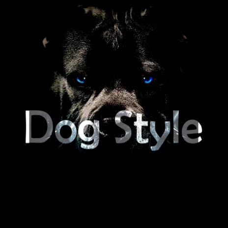 Dog Style | Boomplay Music