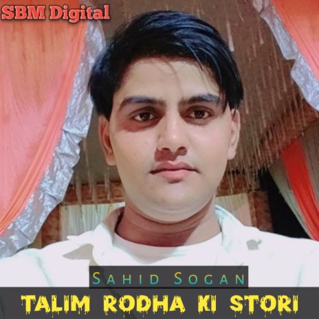 Talim Rodha Ki Stori | Boomplay Music