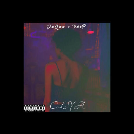 C.L.Y.A ft. VhsP | Boomplay Music