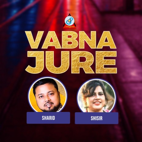 Vabna Jure ft. Shisir | Boomplay Music