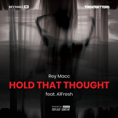 Hold That Thought ft. A1Fresh