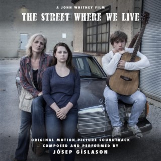 The Street Where We Live (Original Motion Picture Soundtrack)