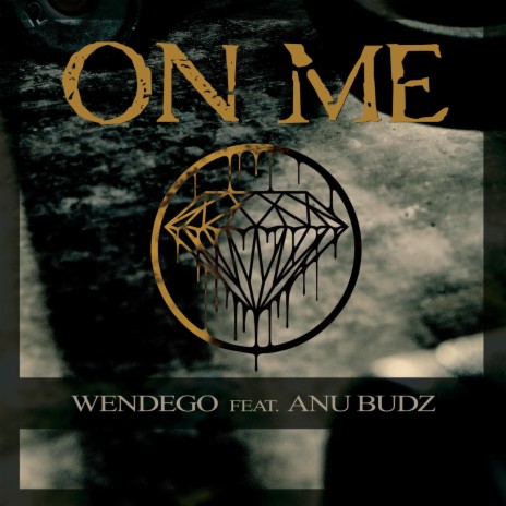 ON ME ft. Anu BuDz | Boomplay Music