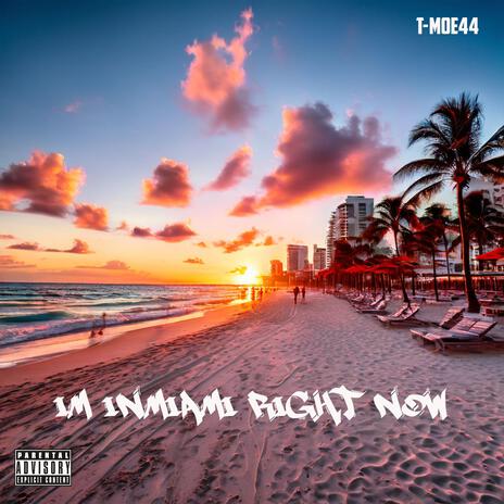 I'm in Miami Right Now | Boomplay Music