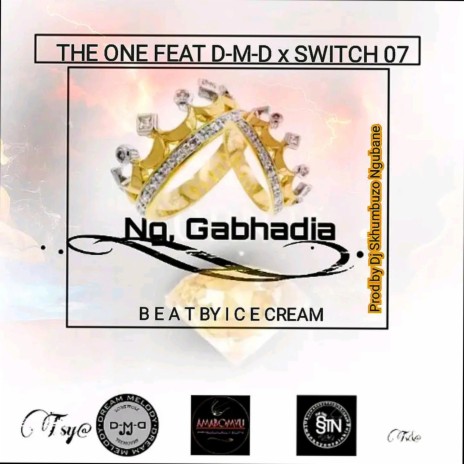 Ng'Gabhadia ft. THE ONE & Switch O7 | Boomplay Music