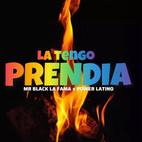 LA TENGO PRENDIA ft. Power Latino | Boomplay Music