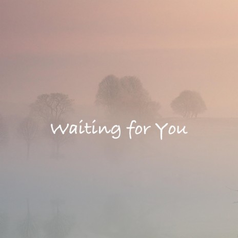 Waiting for You | Boomplay Music