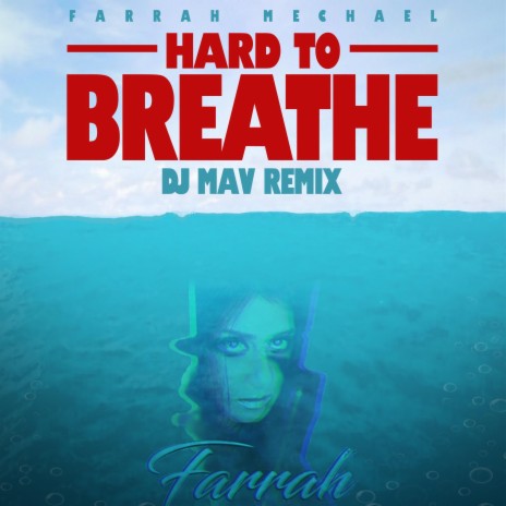 Hard to Breathe (DJ Mav Remix) ft. DJ Mav | Boomplay Music