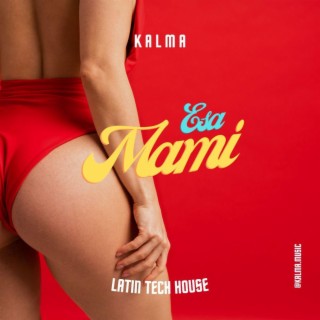 ESA MAMI (Latin House / Techengue)