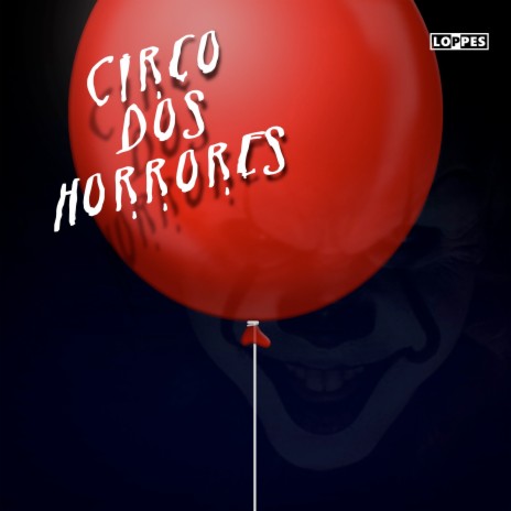 Circo dos Horrores | Boomplay Music