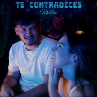 Te Contradices lyrics | Boomplay Music