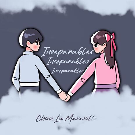 Inseparables | Boomplay Music