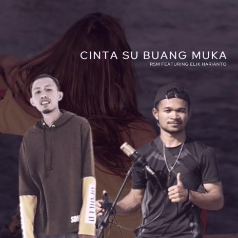 Cinta Su Buang Muka ft. Elik Harianto | Boomplay Music