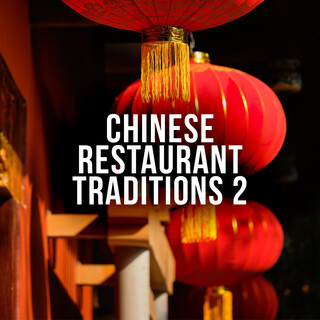 Chinese Restaurant Traditions 2