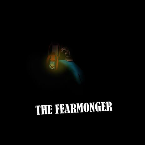 The Fearmonger | Boomplay Music