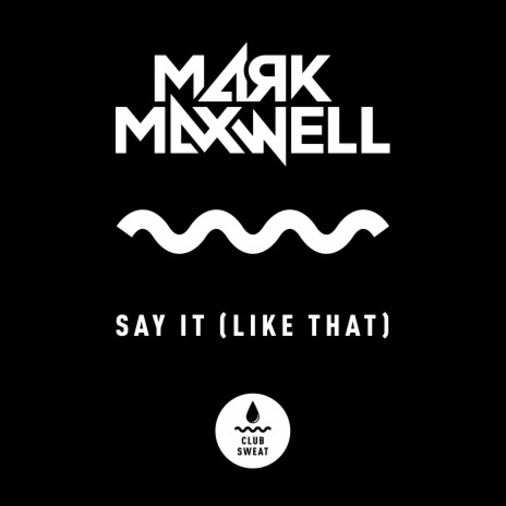 Say It (Like That) | Boomplay Music