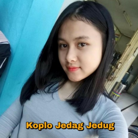 Koplo Jedag Jedug | Boomplay Music