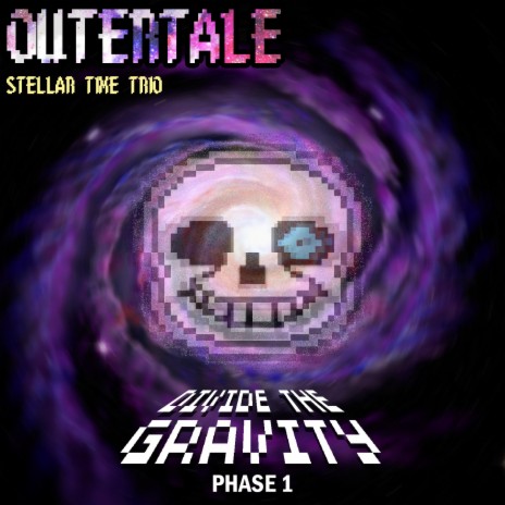 (Outertale) [Stellar time trio] DIVIDE THE GRAVITY