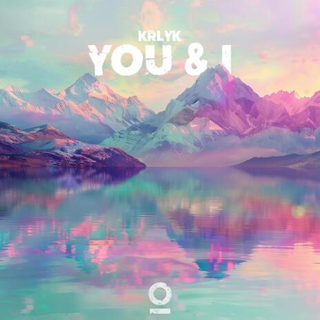 You & I ft. Outertone | Boomplay Music