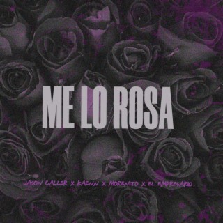 Me Lo Rosa (Kaenn, Morenito, El empresario)