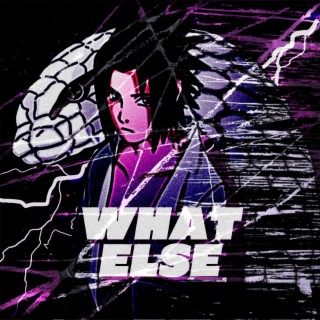 What Else (Sasuke)