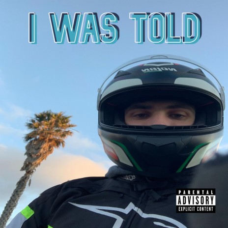 I Was Told | Boomplay Music