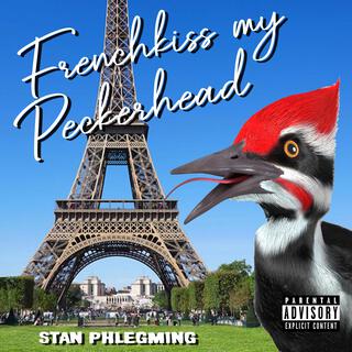 Frenchkiss My Peckerhead