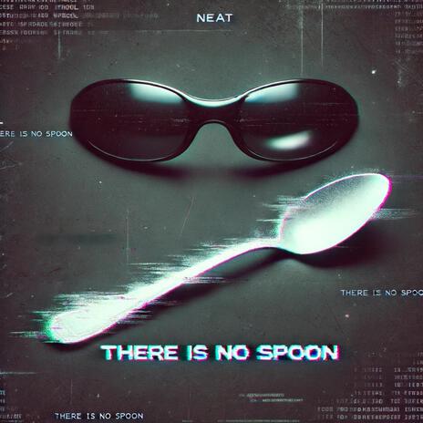 THERE IS NO SPOON | Boomplay Music