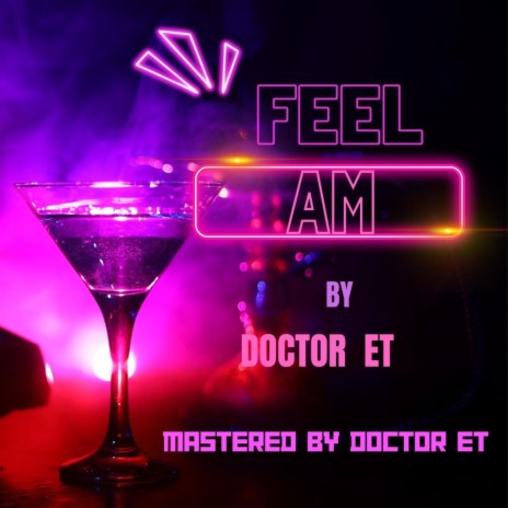 FEEL AM | Boomplay Music