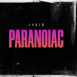 PARANOIAC lyrics | Boomplay Music