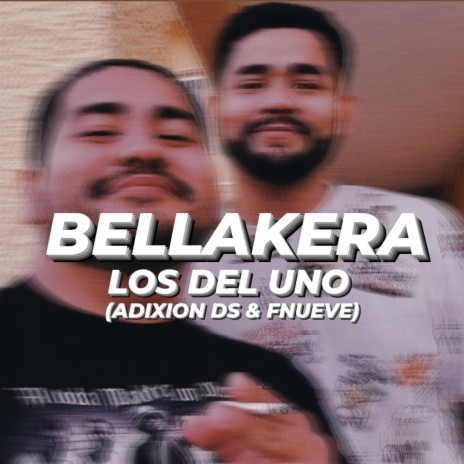 Bellakera ft. FNueve & Los del Uno | Boomplay Music