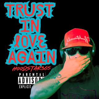 TRUST IN LOVE AGAIN