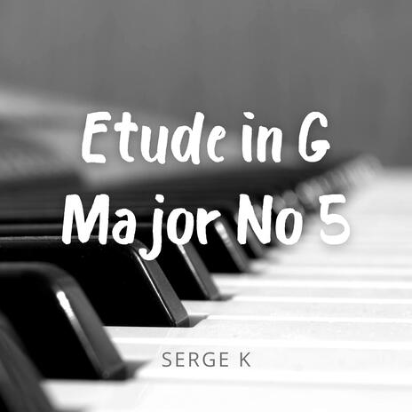 Etude in G Major No 5 | Boomplay Music